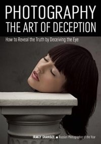 Front cover_Photography: The Art Of Deception