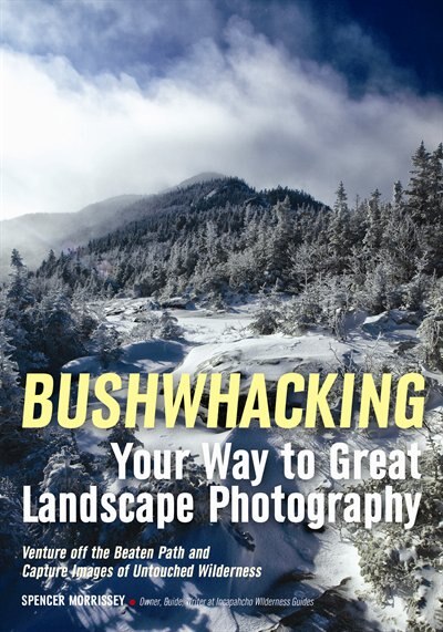 Couverture_Bushwhacking Your Way To Great Landscape Photography