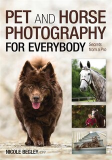 Front cover_Pet And Horse Photography For Everybody