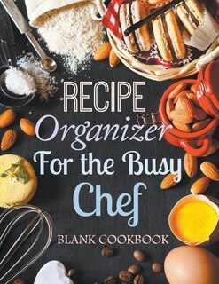 Couverture_Recipe Organizer for the Busy Chef