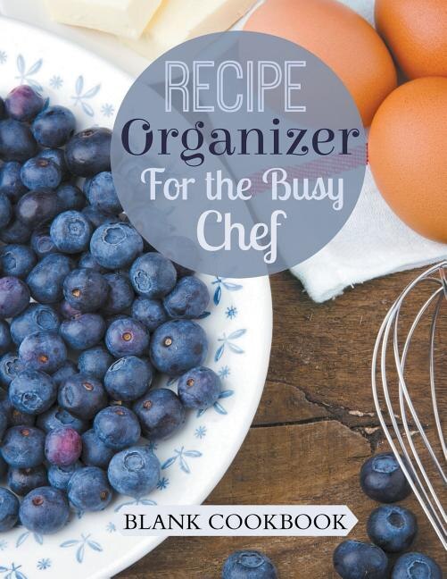 Couverture_Recipe Organizer for the Busy Chef