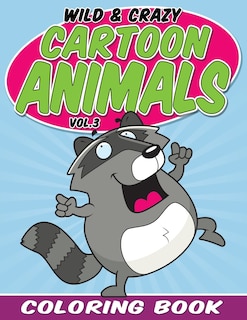 Front cover_Wild & Crazy Cartoon Animals Coloring Book