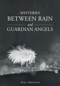 Front cover_Mysteries Between Rain and Guardian Angels