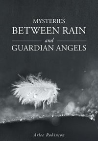 Front cover_Mysteries Between Rain and Guardian Angels
