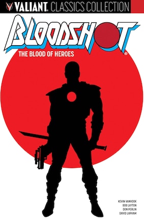 Bloodshot: The Blood Of Heroes