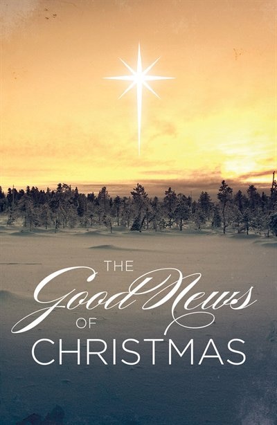 The Good News Of Christmas (pack Of 25)