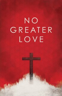 Front cover_No Greater Love (pack Of 25)