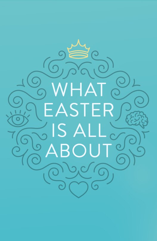 Front cover_What Easter Is All About (pack Of 25)