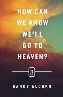 Front cover_How Can We Know We'll Go To Heaven? (pack Of 25)