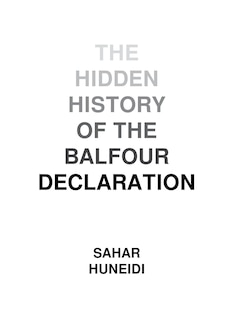 Front cover_The Hidden History of the Balfour Declaration