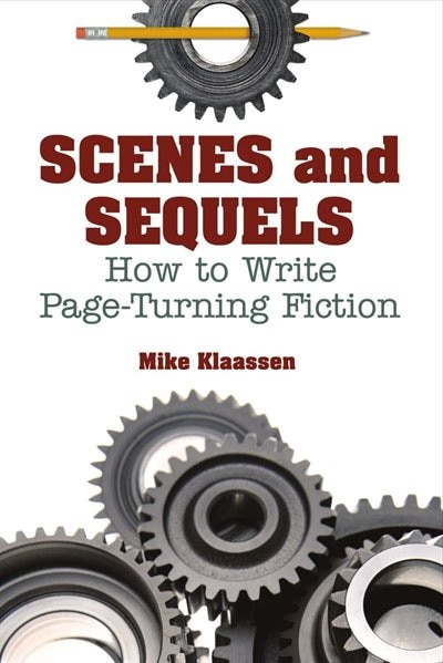 Scenes And Sequels: How To Write Page-turning Fiction