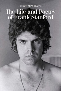 Front cover_The Life and Poetry of Frank Stanford