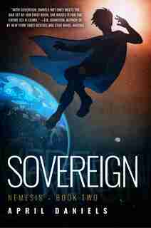 Sovereign: Nemesis - Book Two by April Daniels