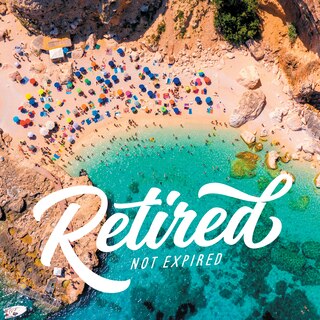 Front cover_Retired Not Expired Hardcover Book