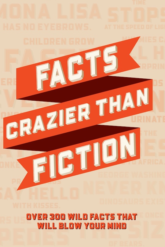 Front cover_Facts Crazier Than Fiction Softcover Book