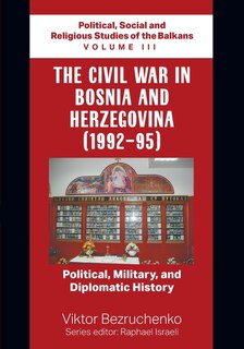 Couverture_The Civil War in Bosnia and Herzegovina (1992-95)