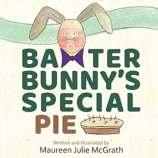 Front cover_Baxter Bunny's Special Pie