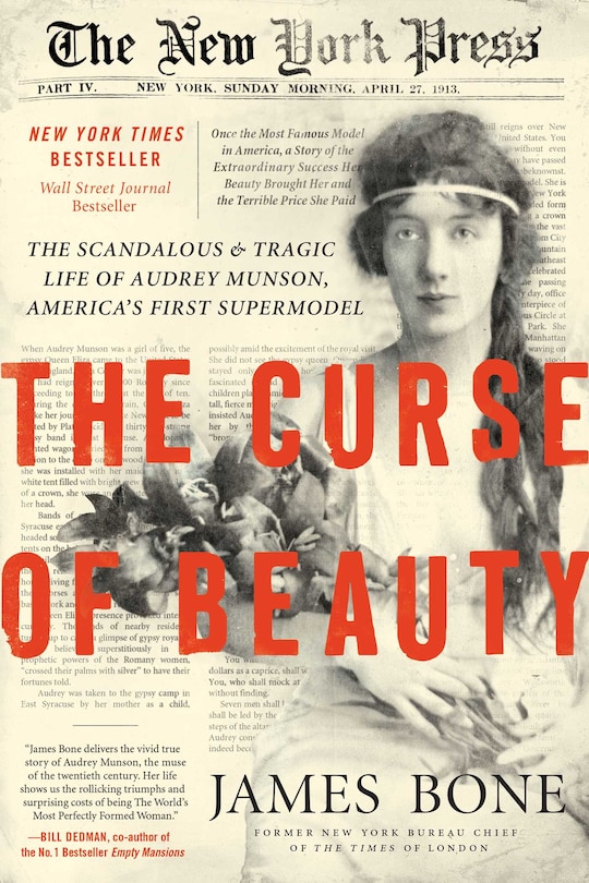 The Curse of Beauty: The Scandalous & Tragic Life of Audrey Munson, America's First Supermodel