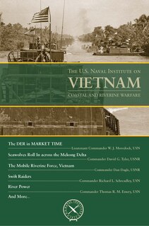 Couverture_The U.S. Naval Institute on Vietnam: Coastal and River