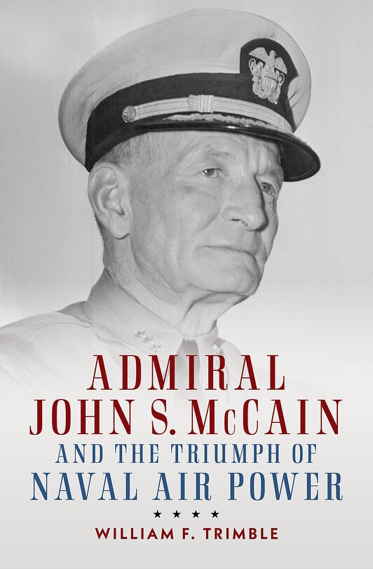 Front cover_Admiral John S. McCain and the Triumph of Naval AI