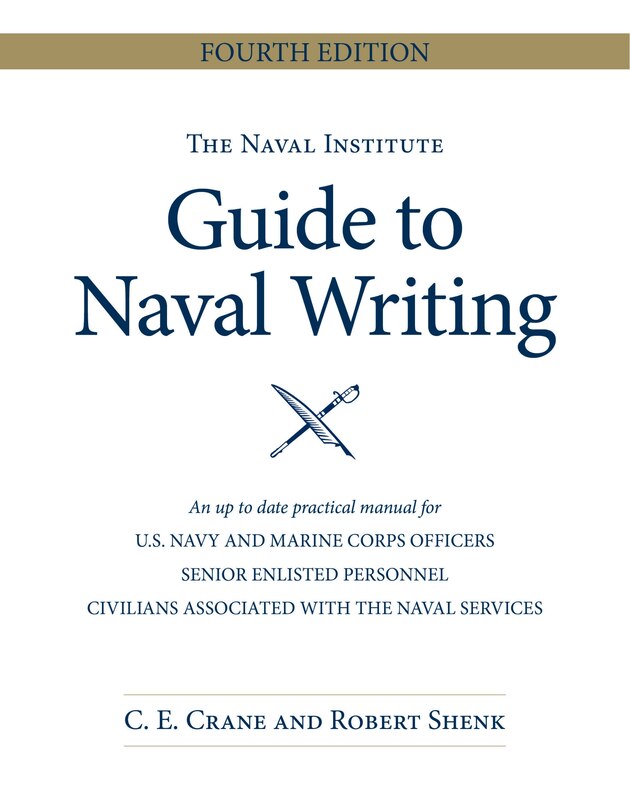Couverture_The Naval Institute Guide to Naval Writing, 4th Edition