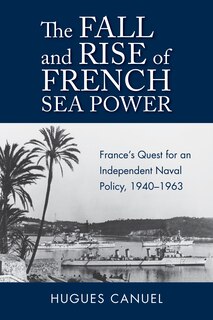 Couverture_The Fall and Rise of French Sea Power
