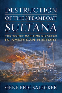 Front cover_Destruction of the Steamboat Sultana