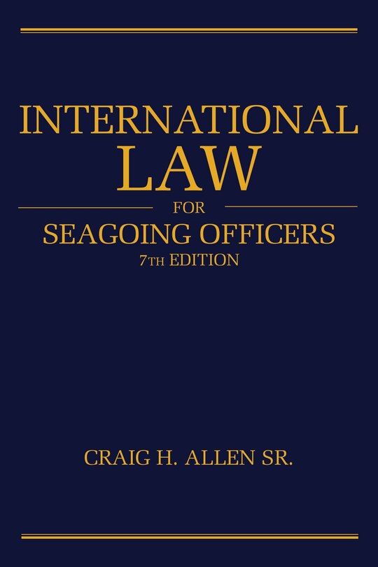Front cover_International Law for Seagoing Officers, 7th Editi