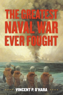 Front cover_The Greatest Naval War Ever Fought