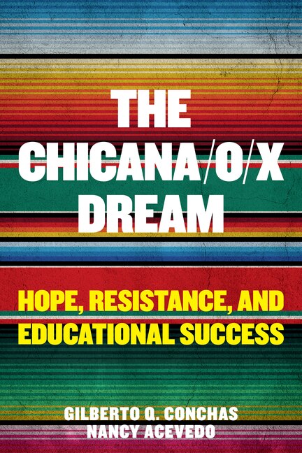 Front cover_The Chicana/O/X Dream