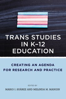 Front cover_Trans Studies in K-12 Education