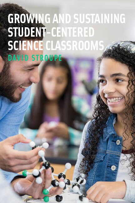 Couverture_Growing and Sustaining Student-Centered Science Classrooms