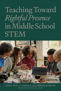 Front cover_Teaching Toward Rightful Presence in Middle School Stem