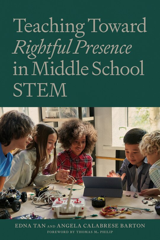 Front cover_Teaching Toward Rightful Presence in Middle School Stem