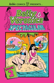 Couverture_Betty & Veronica Spectacular Vol. 2