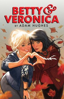 Front cover_Betty & Veronica by Adam Hughes