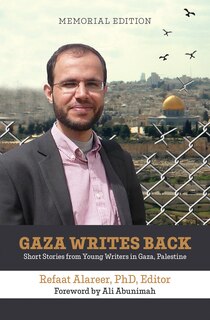 Front cover_Gaza Writes Back, Memorial Edition