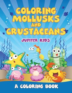 Front cover_Coloring Mollusks and Crustaceans (A Coloring Book)