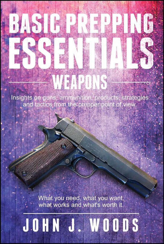 Couverture_Basic Prepping Essentials: Weapons