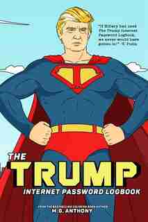 The Trump Internet Password Logbook de M. G. Anthony