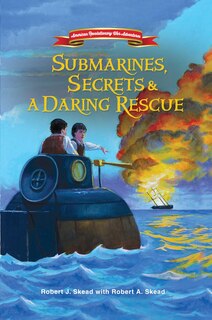 Couverture_Submarines, Secrets and a Daring Rescue