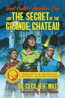 Front cover_Ghost Hunters Adventure Club and the Secret of the Grande Chateau