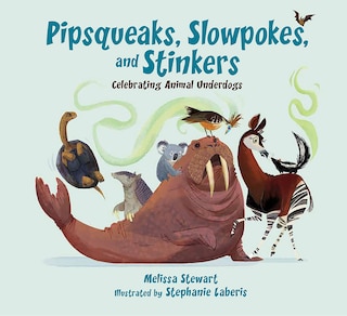 Front cover_Pipsqueaks, Slowpokes, And Stinkers