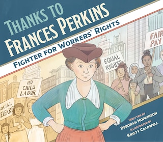 Thanks To Frances Perkins: Fighter For Workers' Rights