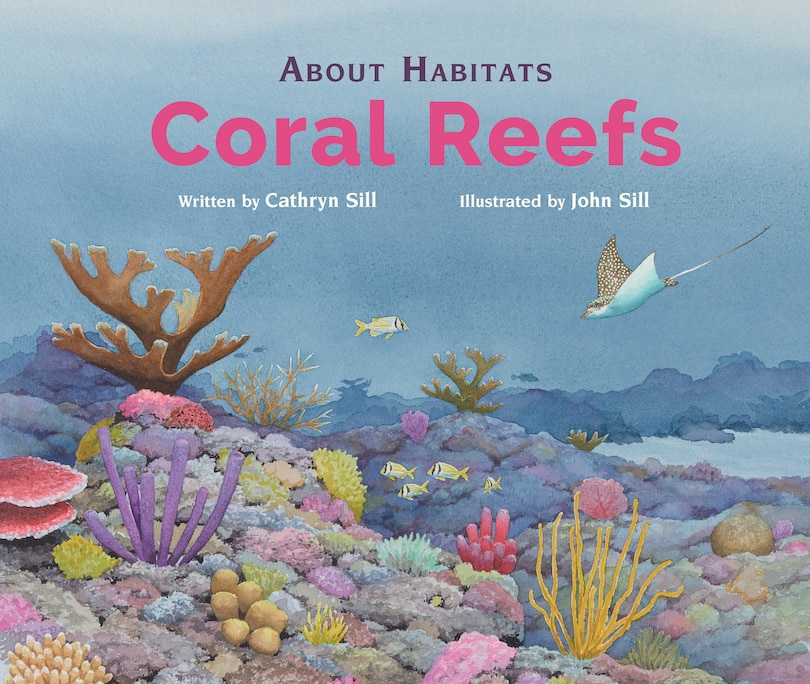 Couverture_About Habitats: Coral Reefs