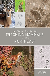 Couverture_A Field Guide To Tracking Mammals In The Northeast