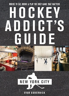 Front cover_Hockey Addict's Guide To New York City