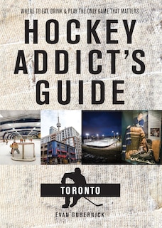 Front cover_Hockey Addict's Guide To Toronto