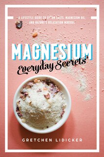 Front cover_Magnesium: Everyday Secrets