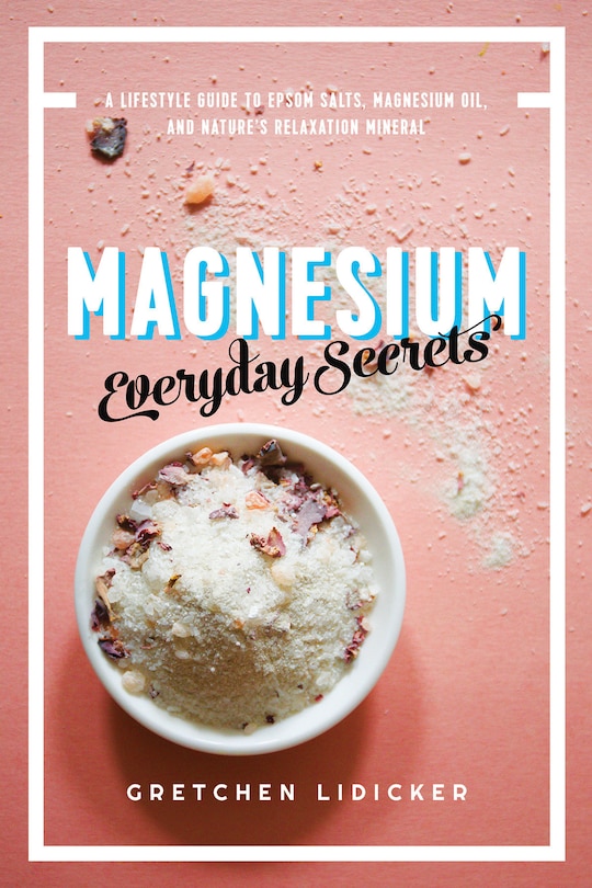 Front cover_Magnesium: Everyday Secrets